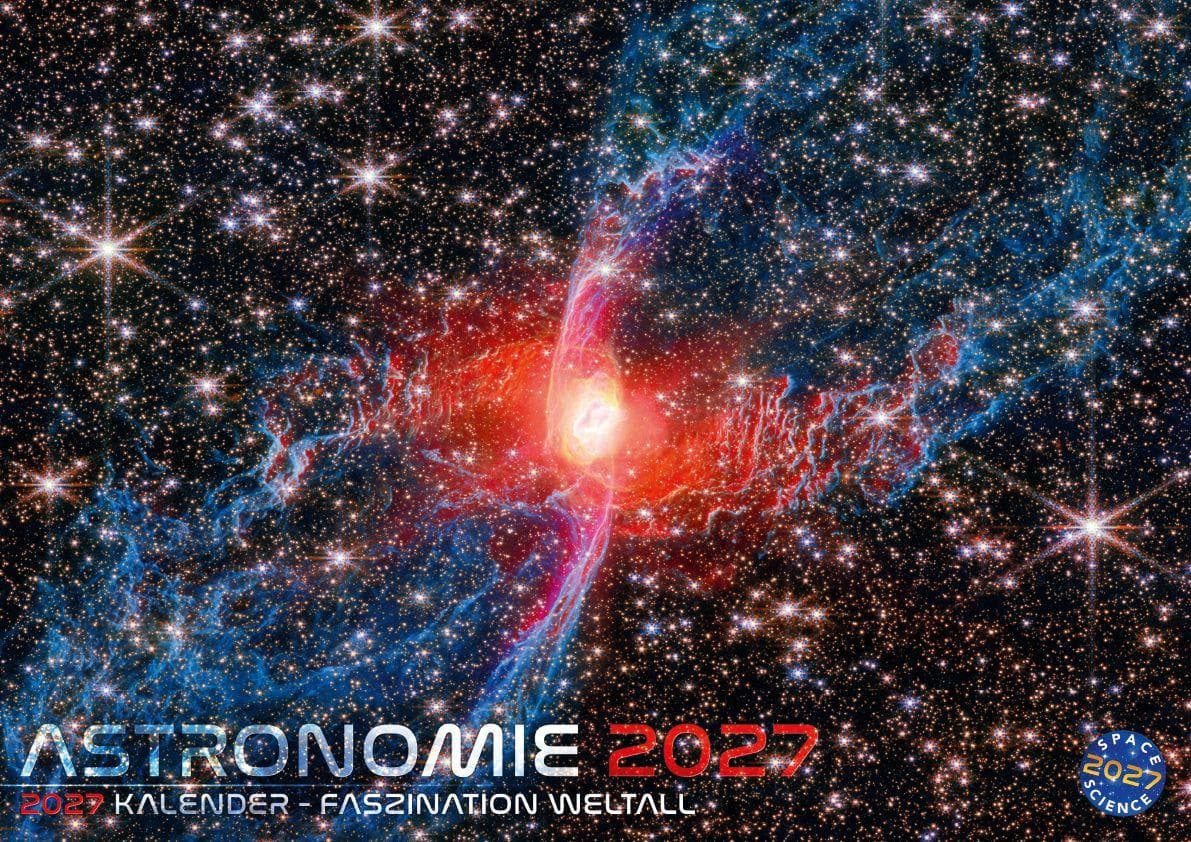 NASA Astronomie: Faszination Weltall - Weltraum Kalender 2027 - Galaxien, Sterne, Planeten, Universum