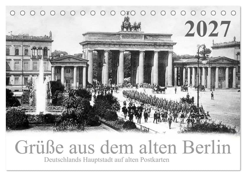 Grüße aus dem alten Berlin (Tischkalender 2027 DIN A5 quer), CALVENDO Monatskalender