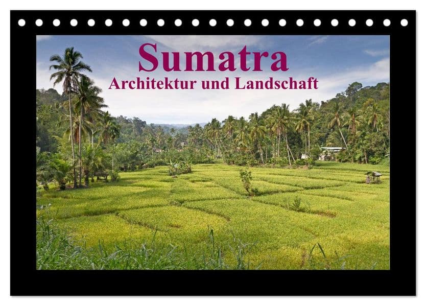 Sumatra - Architektur und Landschaft (Tischkalender 2027 DIN A5 quer), CALVENDO Monatskalender