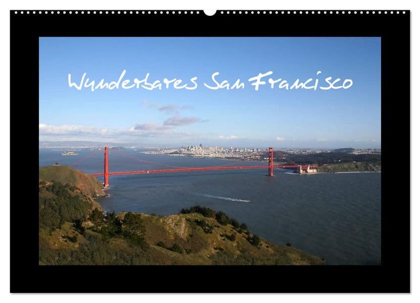 Wunderbares San Francisco (Wandkalender 2027 DIN A2 quer), CALVENDO Monatskalender