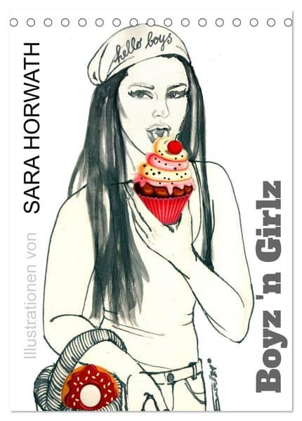 Boyz n Girlz - Illustrationen aus dem jungen Berliner Straßenleben mit einer Gangster Note von SARA HORWATH (Tischkalender 2027 DIN A5 hoch), CALVENDO Monatskalender: Frech-kesse Street-Art Illustrationen. Für die, die es sexy, brisant und gefährlich lieben! Holen Sie sich moderne Kunst an die Wand mit einem Hauch von Jugend und Abenteuer.