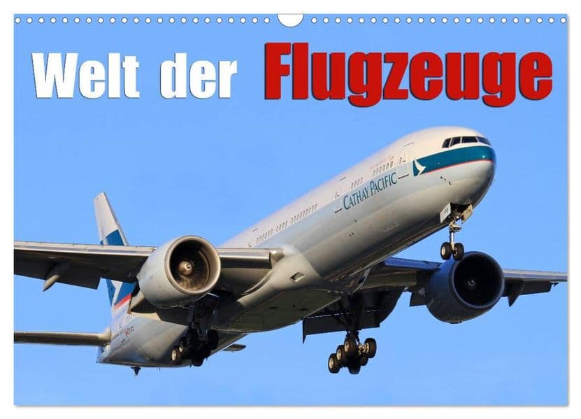 Welt der Flugzeuge (Wandkalender 2027 DIN A3 quer), CALVENDO Monatskalender