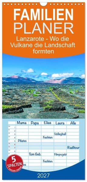 Familienplaner 2027 - Lanzarote - Wo die Vulkane die Landschaft formten mit 5 Spalten (Wandkalender, 21 x 45 cm) CALVENDO: Impressionen von der kanarischen Insel Lanzarote, die meisterlich von Vulkanen vor Millionen von Jahren erschaffen wurde.