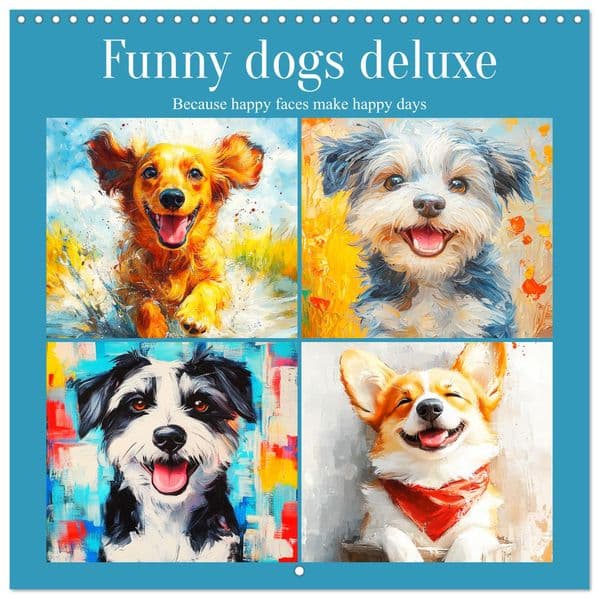 Funny dogs deluxe. Because happy faces make happy days (Wall Calendar 2027 12 × 12 Inch) CALVENDO 12 Month Wall Calendar