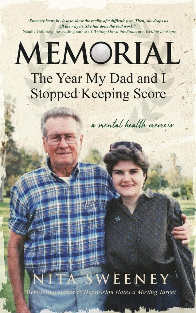 Memorial: The Year My Dad and I Stopped Keeping Score - A mental health memoir