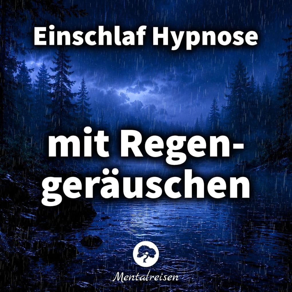 Einschlaf Hypnose mit Regengeräuschen