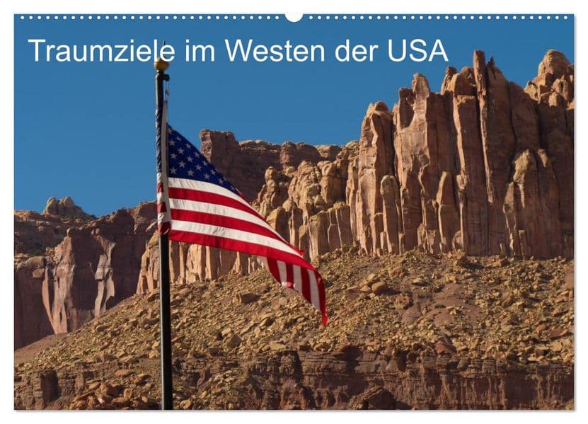 Traumlandschaften im Westen der USA (Wandkalender 2027 DIN A2 quer), CALVENDO Monatskalender