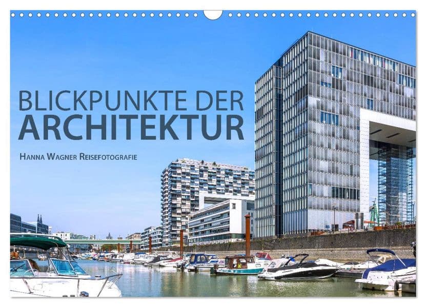 Blickpunkte der Architektur (Wandkalender 2027 DIN A3 quer), CALVENDO Monatskalender