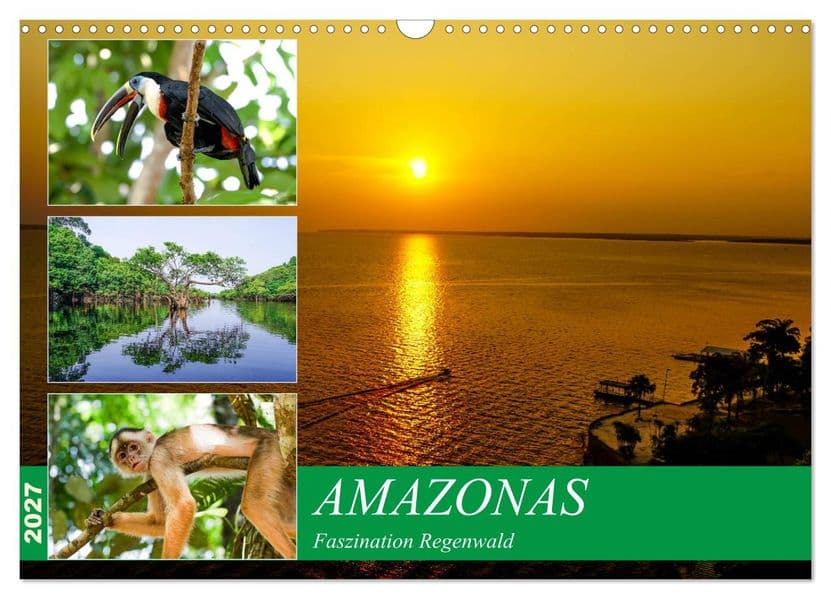 Amazonas - Faszination Regenwald (Wandkalender 2027 DIN A3 quer), CALVENDO Monatskalender