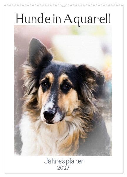 Hunde in Aquarell - Jahresplaner (Wandkalender 2027 DIN A2 hoch), CALVENDO Monatskalender