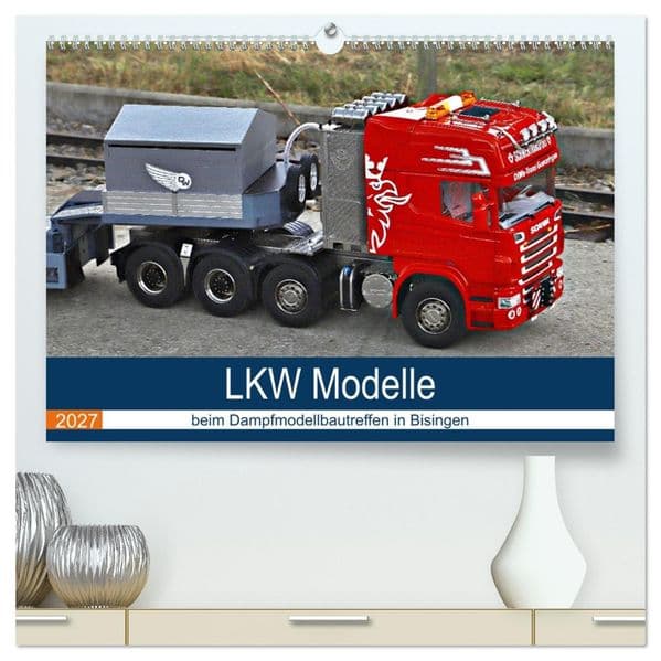 LKW Modelle beim Dampfmodellbautreffen in Bisingen (hochwertiger Premium Wandkalender 2027 DIN A2 quer), Kunstdruck in Hochglanz