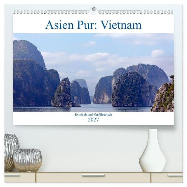 Asien Pur: Vietnam (hochwertiger Premium Wandkalender 2027 DIN A2 quer), Kunstdruck in Hochglanz