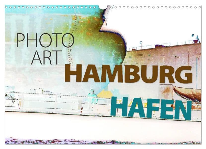 Photo-Art / Hamburg Hafen (Wandkalender 2027 DIN A3 quer), CALVENDO Monatskalender