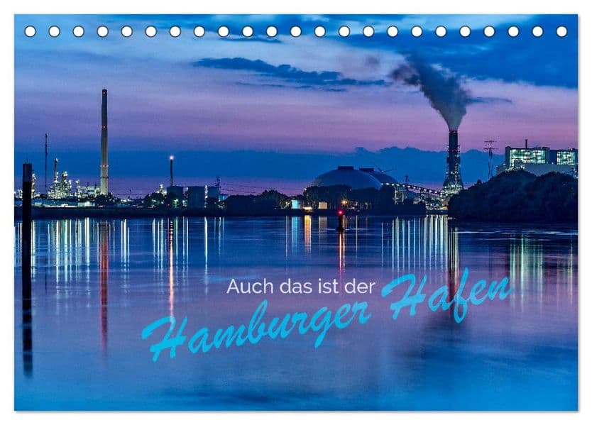 Auch das ist der Hamburger Hafen (Tischkalender 2027 DIN A5 quer), CALVENDO Monatskalender