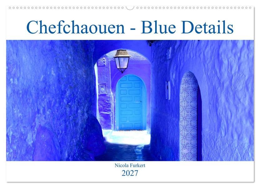 Chefchaouen - Blue Details (Wandkalender 2027 DIN A2 quer), CALVENDO Monatskalender