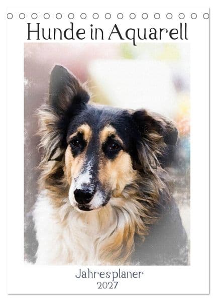 Hunde in Aquarell - Jahresplaner (Tischkalender 2027 DIN A5 hoch), CALVENDO Monatskalender