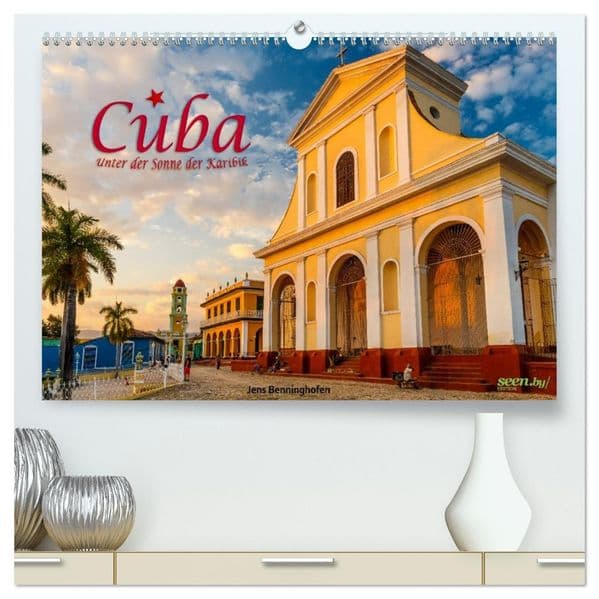Cuba - Unter der Sonne der Karibik (hochwertiger Premium Wandkalender 2027 DIN A2 quer), Kunstdruck in Hochglanz