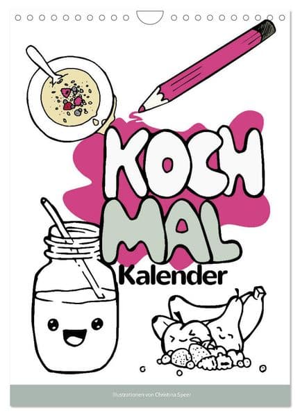 KOCH MAL KALENDER - Lustige Rezepte zum Ausmalen (Wandkalender 2027 DIN A4 hoch), CALVENDO Monatskalender