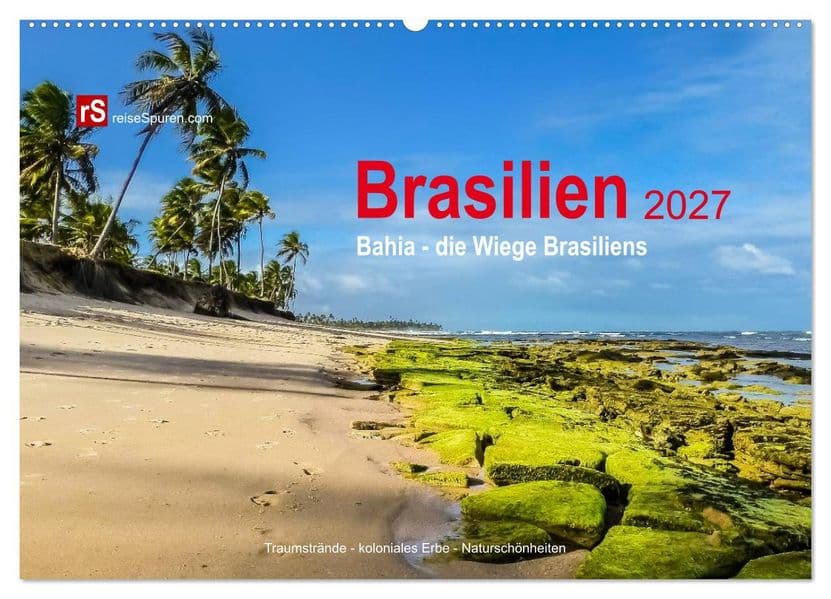 Brasilien 2027 Bahia - die Wiege Brasiliens (Wandkalender 2027 DIN A2 quer), CALVENDO Monatskalender
