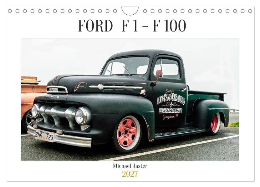 FORD F 1 - F 100 (Wandkalender 2027 DIN A4 quer), CALVENDO Monatskalender