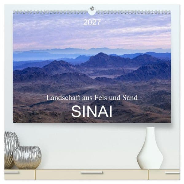 Sinai - Landschaft aus Fels und Sand (hochwertiger Premium Wandkalender 2027 DIN A2 quer), Kunstdruck in Hochglanz