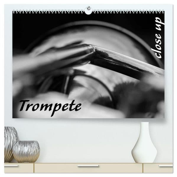 Trompete - Close up (hochwertiger Premium Wandkalender 2027 DIN A2 quer), Kunstdruck in Hochglanz