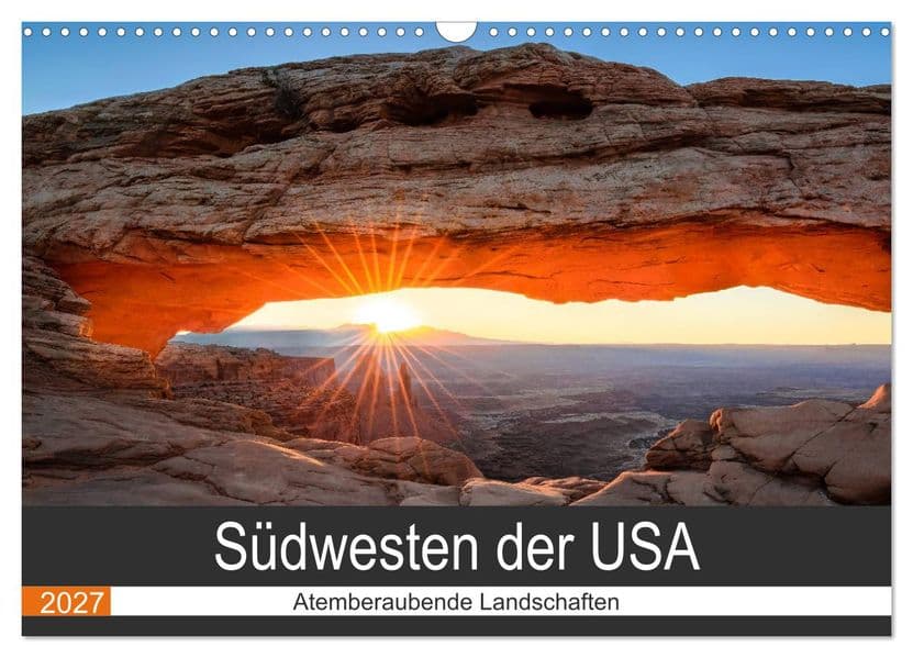 Südwesten der USA - Atemberaubende Landschaften (Wandkalender 2027 DIN A3 quer), CALVENDO Monatskalender