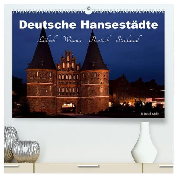 Deutsche Hansestädte - Lübeck Wismar Rostock Stralsund (hochwertiger Premium Wandkalender 2027 DIN A2 quer), Kunstdruck in Hochglanz