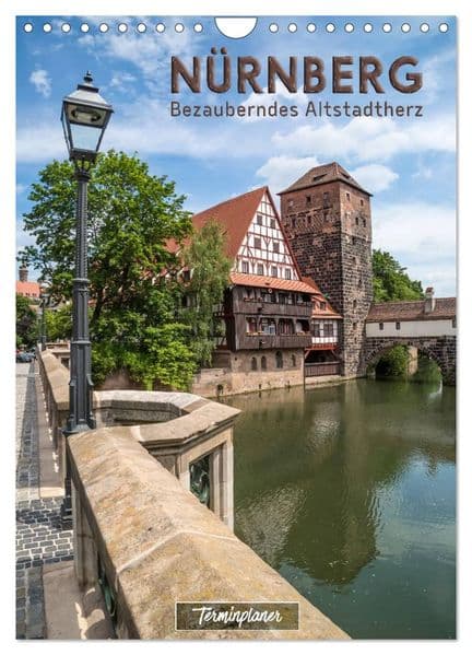 NÜRNBERG Bezauberndes Altstadtherz / Terminplaner (Wandkalender 2027 DIN A4 hoch), CALVENDO Monatskalender