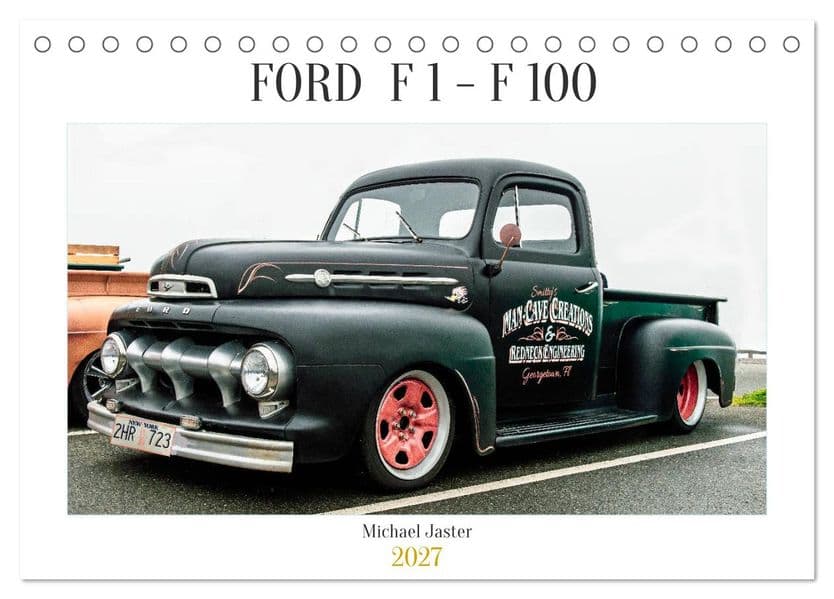 FORD F 1 - F 100 (Tischkalender 2027 DIN A5 quer), CALVENDO Monatskalender