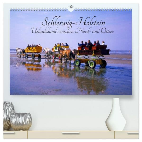 Schleswig-Holstein, Urlaubsland zwischen Nord- und Ostsee (hochwertiger Premium Wandkalender 2027 DIN A2 quer), Kunstdruck in Hochglanz