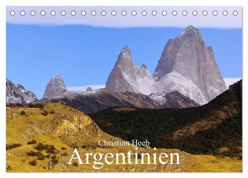 Argentinien Christian Heeb (Tischkalender 2027 DIN A5 quer), CALVENDO Monatskalender