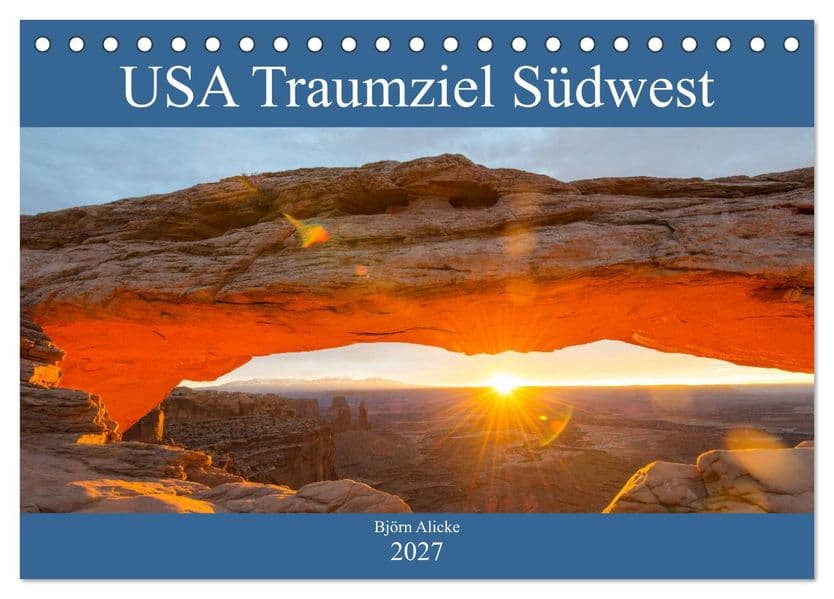 USA Traumziel Südwest (Tischkalender 2027 DIN A5 quer), CALVENDO Monatskalender
