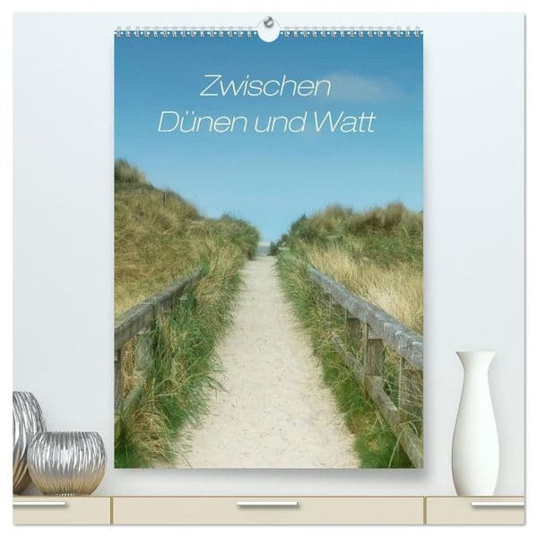 Zwischen Dünen und Watt / Geburtstagskalender (hochwertiger Premium Wandkalender 2027 DIN A2 hoch), Kunstdruck in Hochglanz