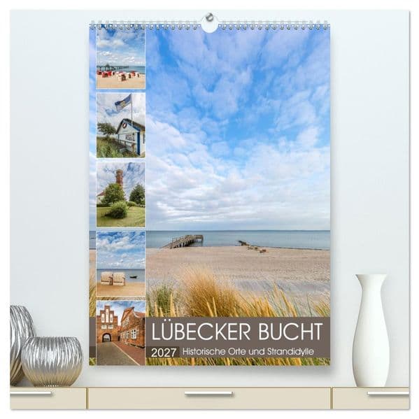 LÜBECKER BUCHT Historische Orte und Strandidylle (hochwertiger Premium Wandkalender 2027 DIN A2 hoch), Kunstdruck in Hochglanz