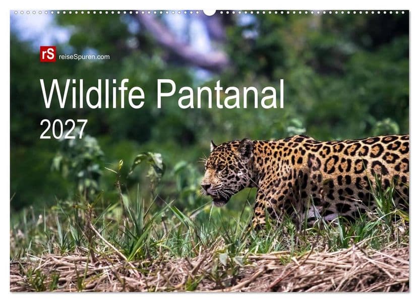 Wildlife Pantanal 2027 (Wandkalender 2027 DIN A2 quer), CALVENDO Monatskalender