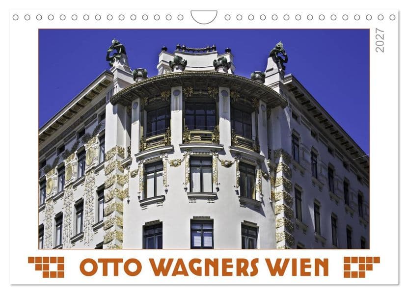 Otto Wagners Wien (Wandkalender 2027 DIN A4 quer), CALVENDO Monatskalender