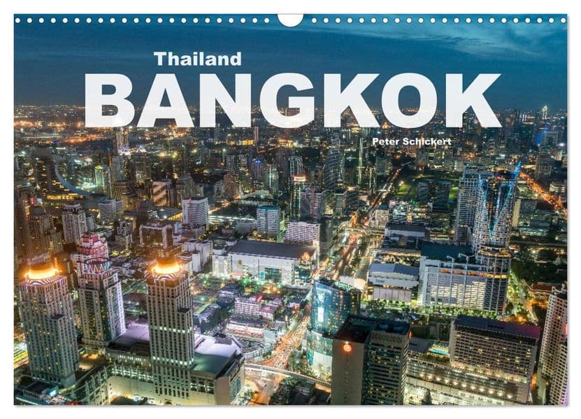 Bangkok - Thailand (Wandkalender 2027 DIN A3 quer), CALVENDO Monatskalender