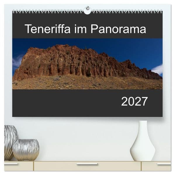 Teneriffa im Panorama (hochwertiger Premium Wandkalender 2027 DIN A2 quer), Kunstdruck in Hochglanz