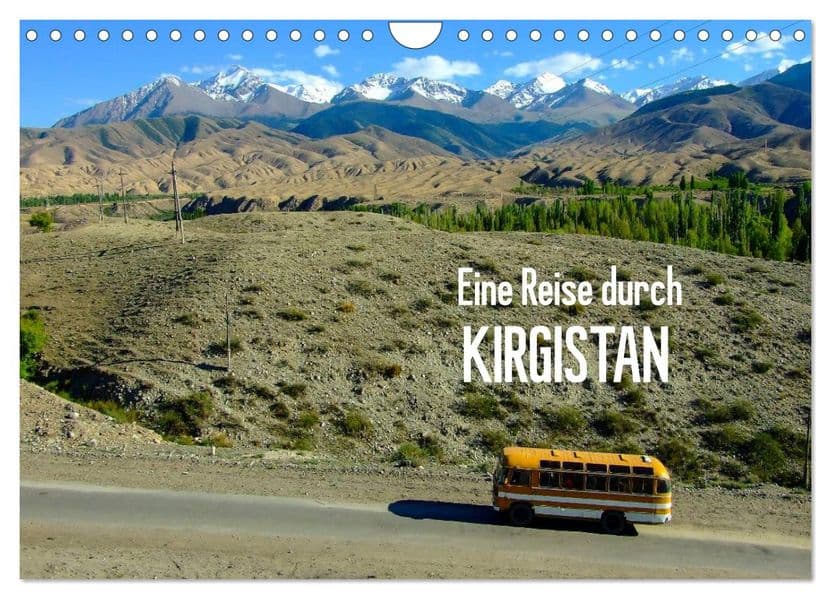 Eine Reise durch Kirgistan (Wandkalender 2027 DIN A4 quer), CALVENDO Monatskalender