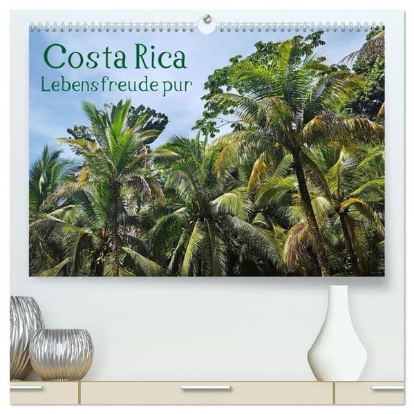 Costa Rica - Lebensfreude pur (hochwertiger Premium Wandkalender 2027 DIN A2 quer), Kunstdruck in Hochglanz