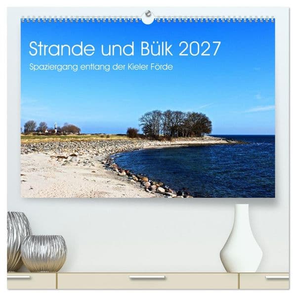 Strande und Bülk 2027 (hochwertiger Premium Wandkalender 2027 DIN A2 quer), Kunstdruck in Hochglanz