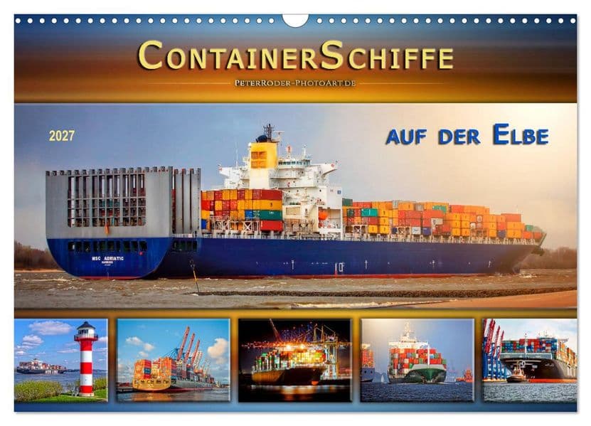 Containerschiffe auf der Elbe (Wandkalender 2027 DIN A3 quer), CALVENDO Monatskalender