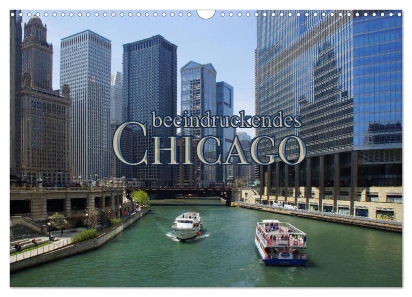 beeindruckendes Chicago (Wandkalender 2027 DIN A3 quer), CALVENDO Monatskalender