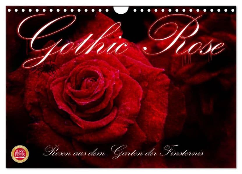 Gothic Rose - Rosen aus dem Garten der Finsternis (Wandkalender 2027 DIN A4 quer), CALVENDO Monatskalender