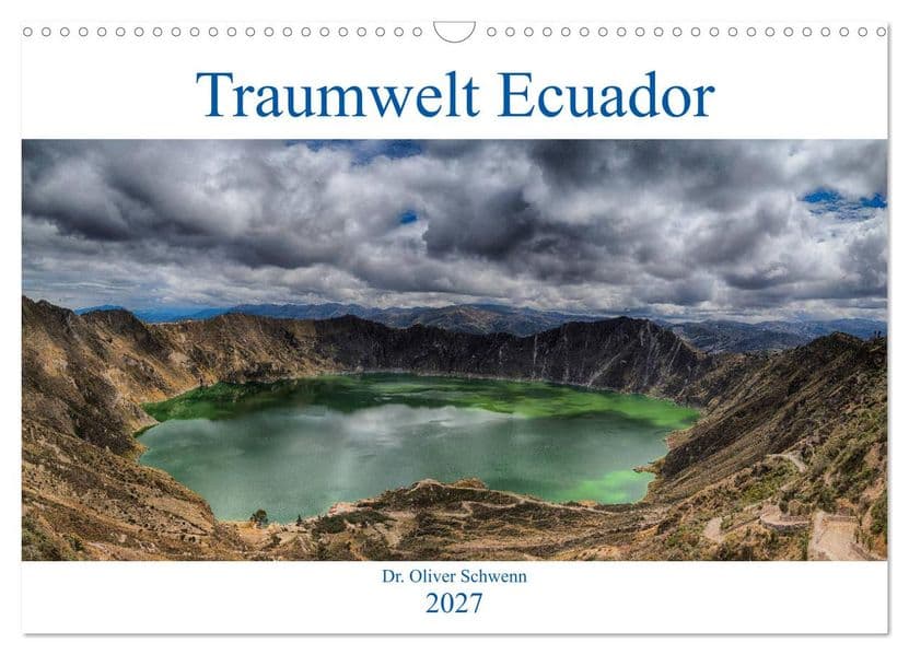 Traumwelt Ecuador (Wandkalender 2027 DIN A3 quer), CALVENDO Monatskalender