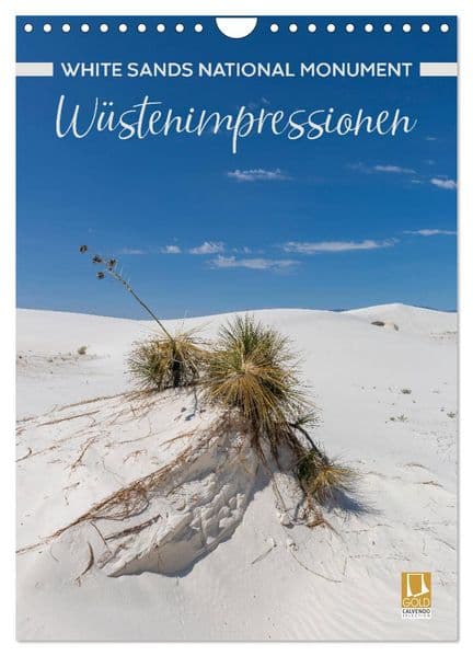WHITE SANDS NATIONAL MONUMENT Wüstenimpressionen (Wandkalender 2027 DIN A4 hoch), CALVENDO Monatskalender