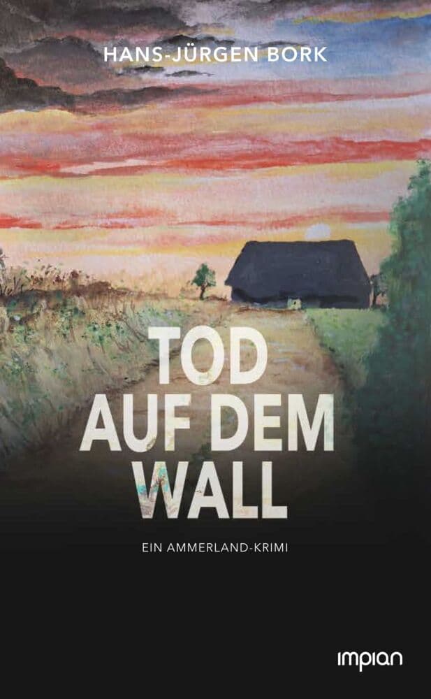 Tod auf dem Wall: Ein Ammerland-Krimi