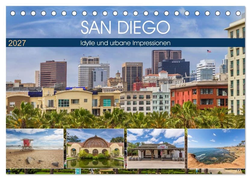 SAN DIEGO Idylle und urbane Impressionen (Tischkalender 2027 DIN A5 quer), CALVENDO Monatskalender