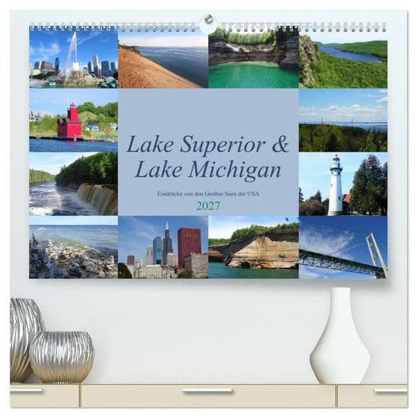 Lake Superior & Lake Michigan (hochwertiger Premium Wandkalender 2027 DIN A2 quer), Kunstdruck in Hochglanz